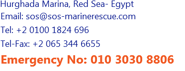Hurghada Marina, Red Sea- Egypt Email: sos@sos-marinerescue.com Tel: +2 0100 1824 696 Tel-Fax: +2 065 344 6655 Emergency No: 010 3030 8806